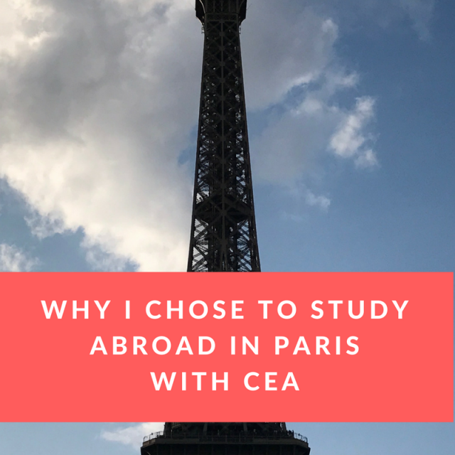 WHY-I-CHOSE-TO-STUDY-ABROAD-IN-PARIS-WITH-CEA-640x640